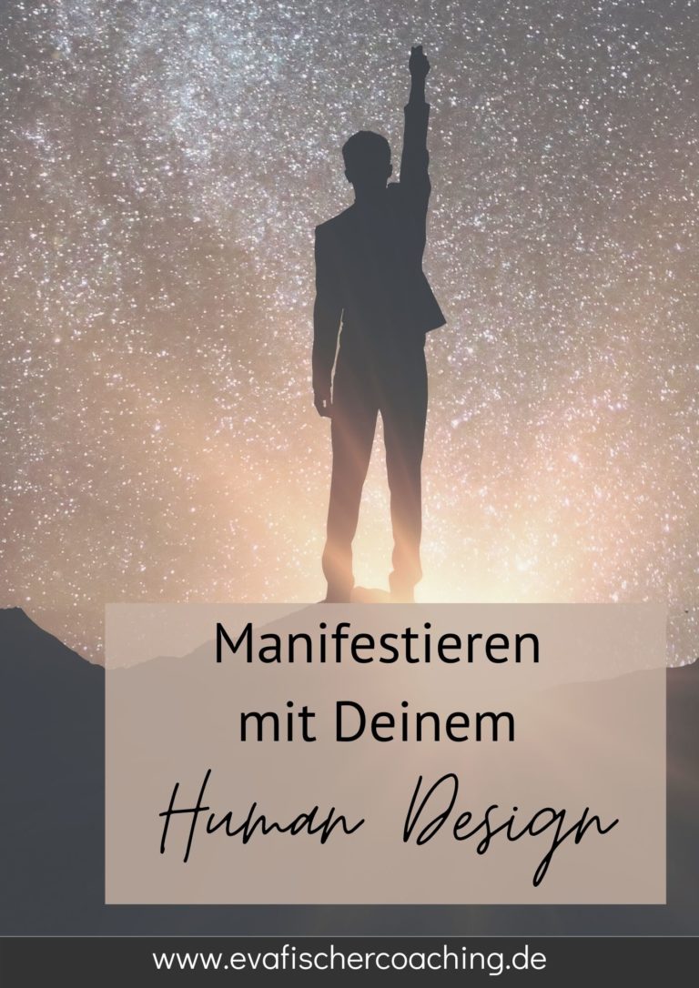 Mehr über den Artikel erfahren Manifestieren mit Human Design – 8 Tipps für Dich