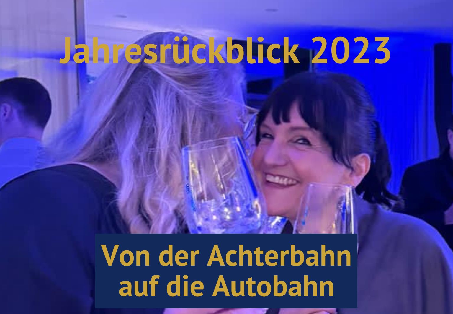 Mehr über den Artikel erfahren 2023 – Von der Achterbahn auf die Autobahn